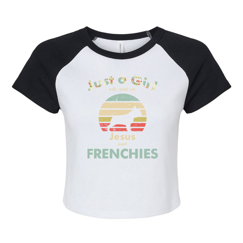 French Bulldog Frenchie Dog Just A Girl Who Runs On Jesus And French B Raglan Crop Top by Jeanette | Artistshot