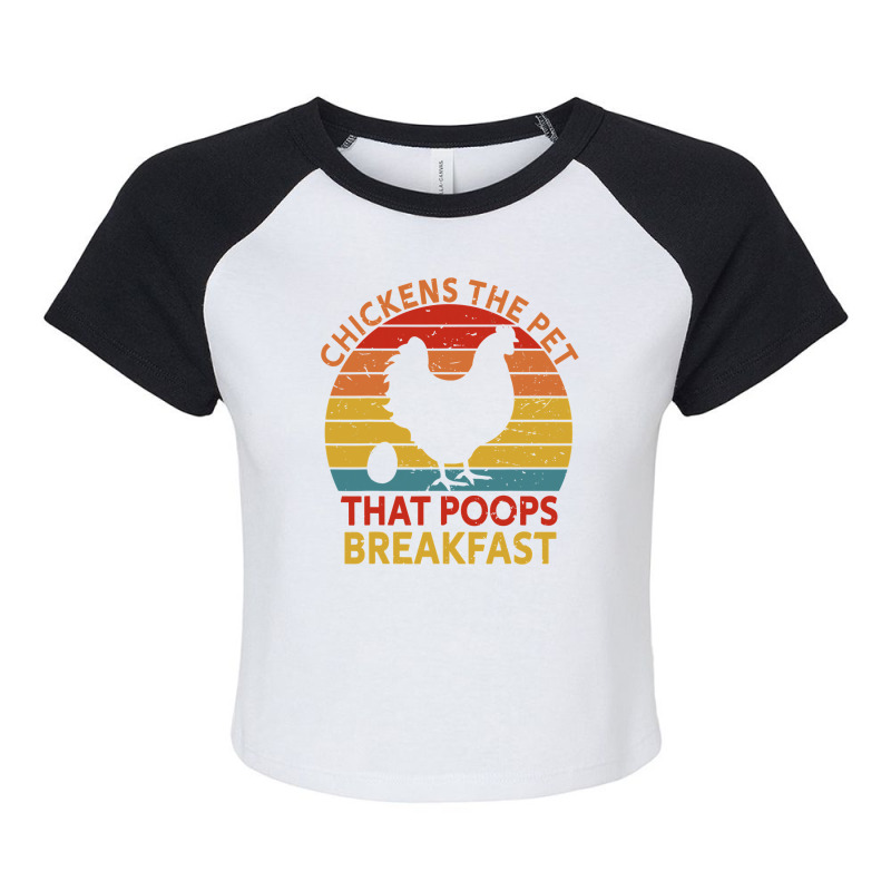 Chicken Chick The Pet That Poops Breakfast Chicken Lovers 239 Rooster Raglan Crop Top by circularflap | Artistshot