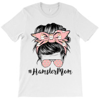 Hamster Mom Life Messy Bun Hair Mothers Day Hamste T-shirt | Artistshot