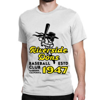 Funny Riverside Dons California Vintage Baseball U Classic T-shirt | Artistshot