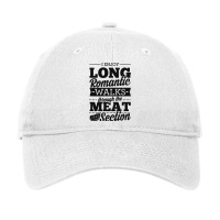 I Enjoy Long Romantic Walks Through The Meat Secti Adjustable Cap | Artistshot