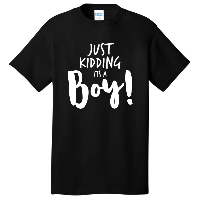 Just Kidding Its A Boy 3 Basic T-shirt | Artistshot