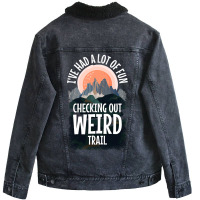 Hiking Trails Outdoor Hike Activity Ive Had A Lot  Unisex Sherpa-lined Denim Jacket | Artistshot