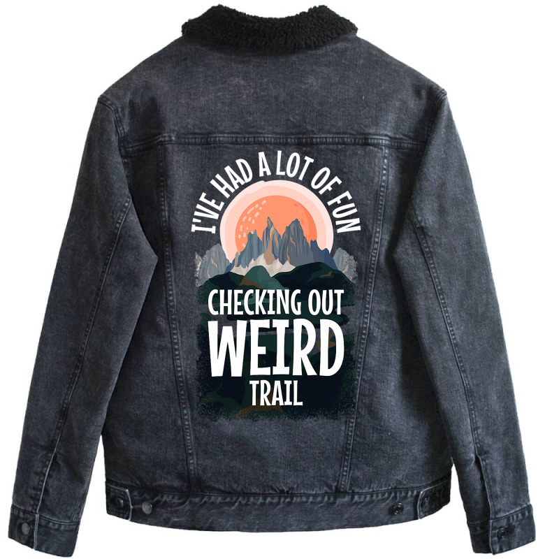 Hiking Trails Outdoor Hike Activity Ive Had A Lot  Unisex Sherpa-Lined Denim Jacket by NeirlLowry | Artistshot