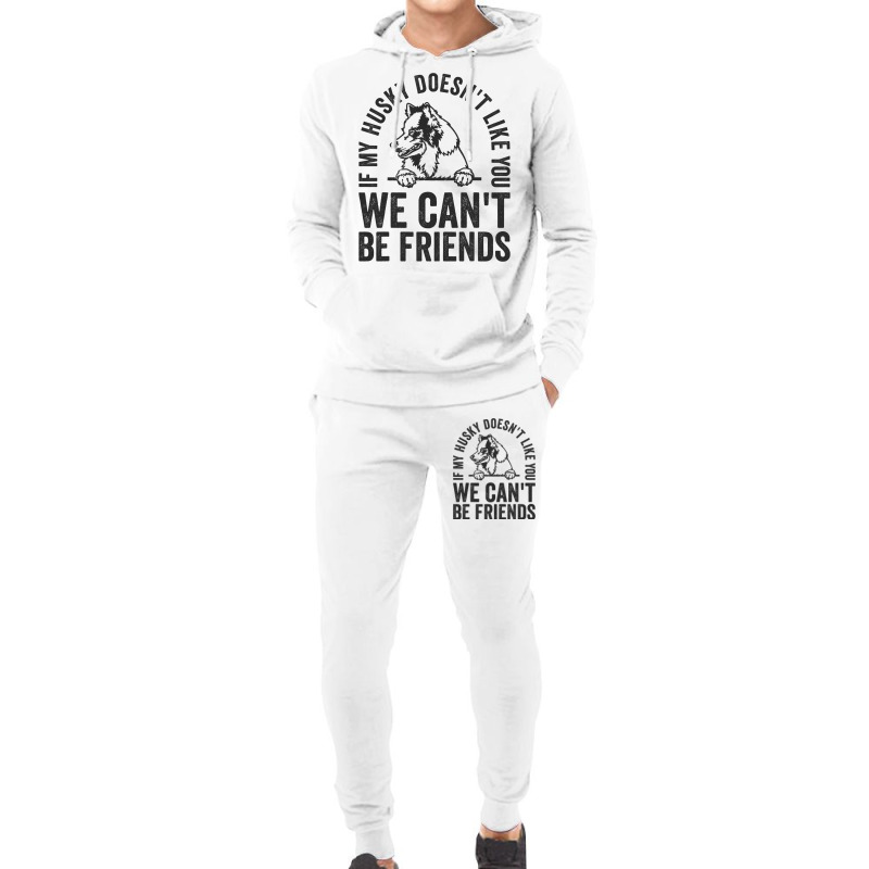 Funny Husky Dog Owner Doesnt Like You Pet Joke Hoodie & Jogger Set | Artistshot