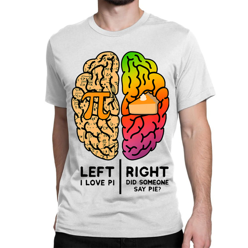 I Love Pi Brain Pi Day Funny Math Pie Dad Joke Mat Classic T-shirt | Artistshot