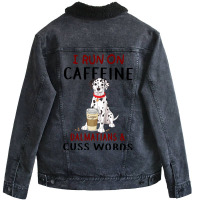 Funny Dog Gift I Run On Caffeine Dalmatians Cuss W Unisex Sherpa-lined Denim Jacket | Artistshot