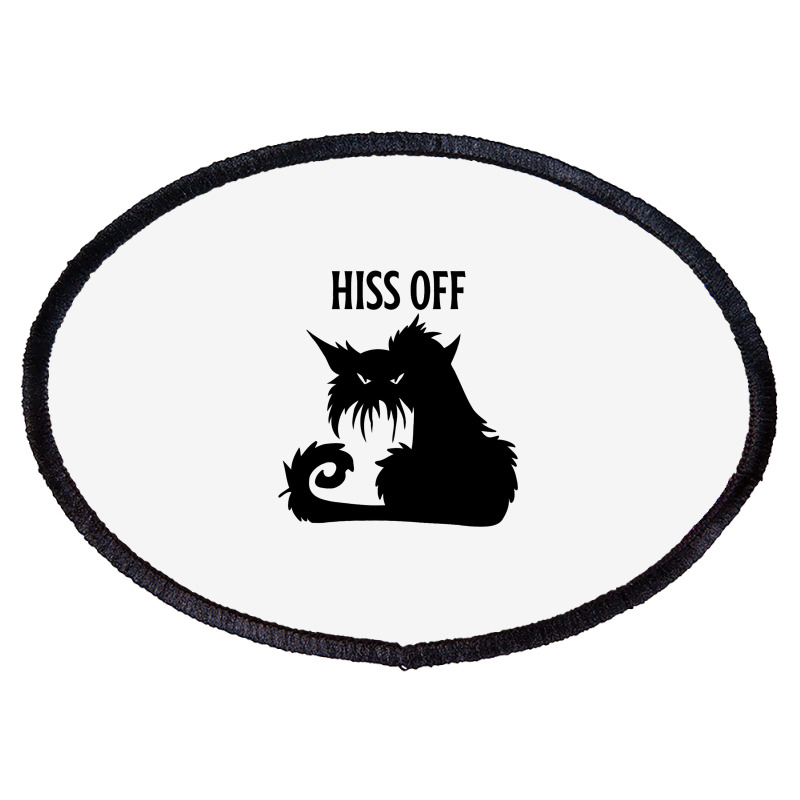 Hiss Off Black Cat Its Fine Im Fine Everythings Is Oval Patch | Artistshot