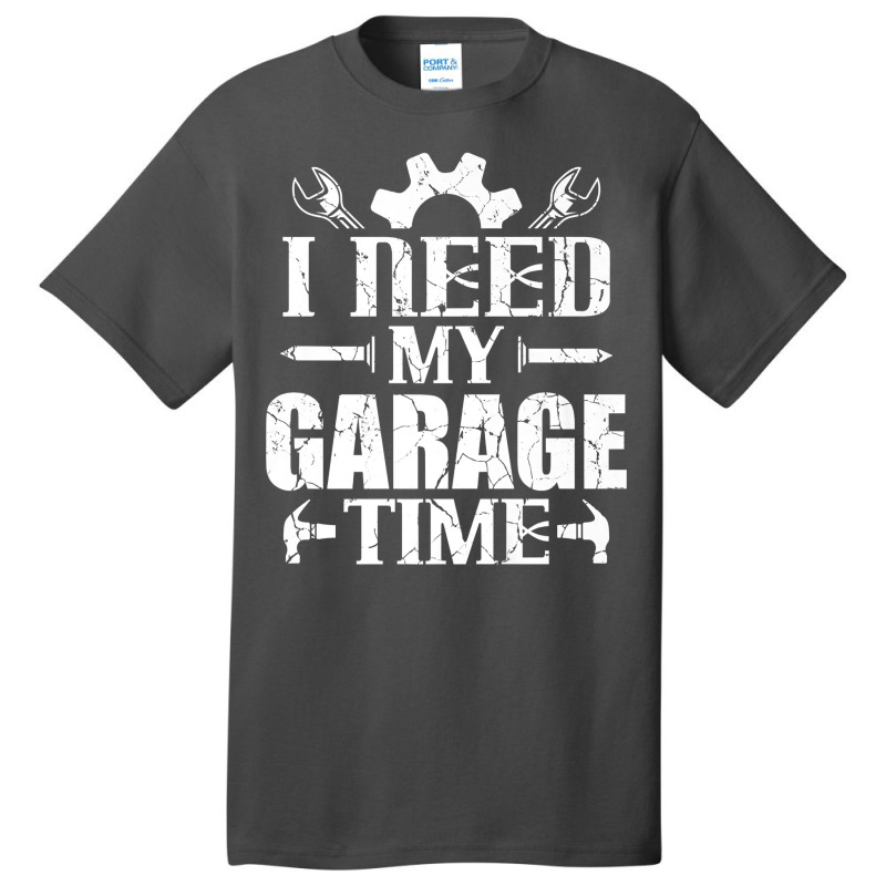 Car Enthusiast Mechanic I Need My Garage Time Premium T Shirt Basic T-shirt by kogmor58594 | Artistshot