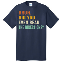 Bruh. Did You Even Read The Directions Retro Vintage Funny T Shirt Basic T-shirt | Artistshot