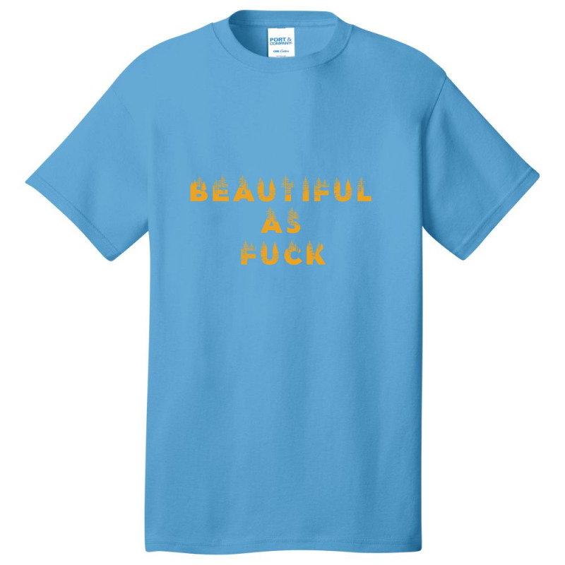 Beautiful As Fuck, Sarcastic Lovers Shirt. Basic T-shirt by Maskef tiger | Artistshot