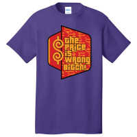 Price Is Wrong Basic T-shirt | Artistshot