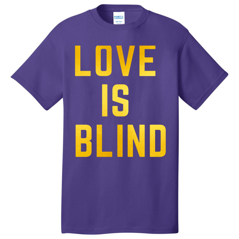 Love Is Blind Classic Basic T-shirt by Njebrot | Artistshot