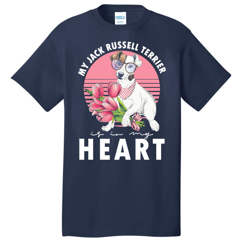 Jack Russel Terrier T  Shirt Jack Russel Terrier Is My Heart Dogs Dog Basic T-shirt | Artistshot