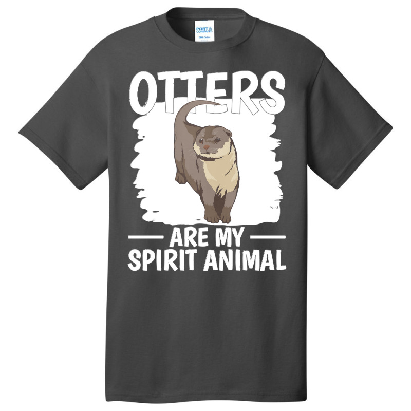 Otter T  Shirt Sea Otter Otters Are My Spirit Animal T  Shirt Basic T-shirt | Artistshot