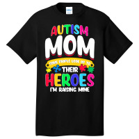 Autism Moms T  Shirt Autism Mom Shirt Some People Look Up To Their Her Basic T-shirt | Artistshot