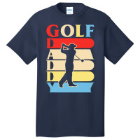 Golf Daddy T  Shirtgolf Daddy Funny Daddy Gifts Fathers Day Gift Ideas Basic T-shirt | Artistshot