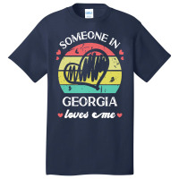 Someone In Georgia Loves Me T  Shirt Someone In Georgia Loves Me Funny Basic T-shirt | Artistshot