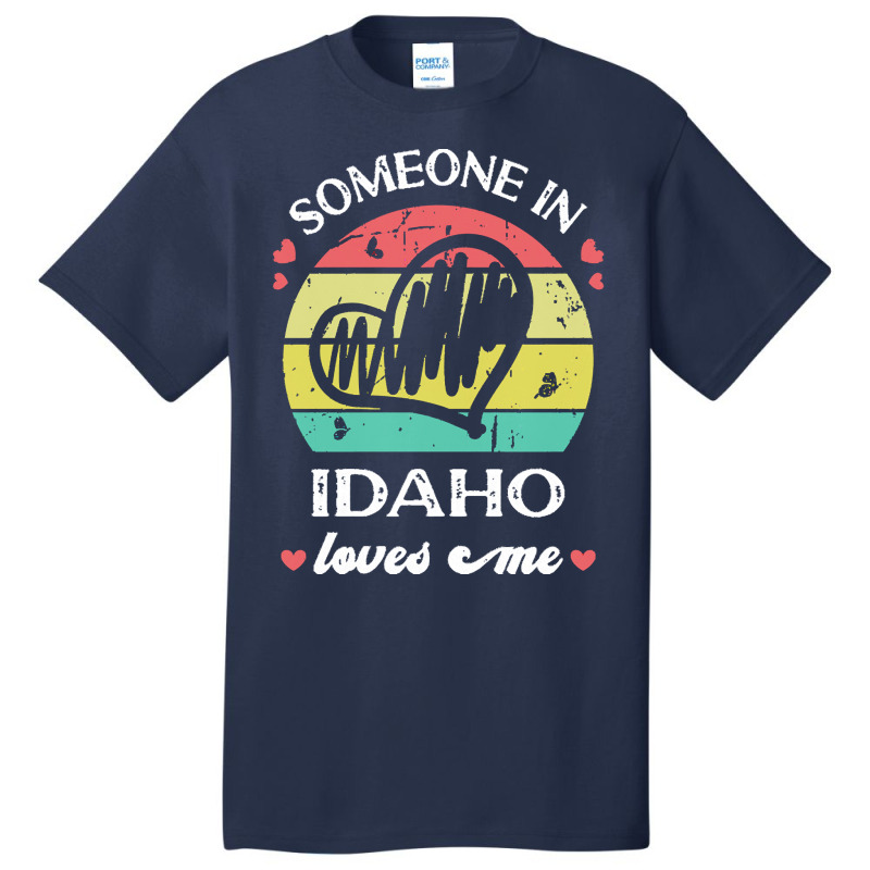 Someone In Idaho Loves Me T  Shirt Someone In Idaho Loves Me Funny Fam Basic T-shirt | Artistshot