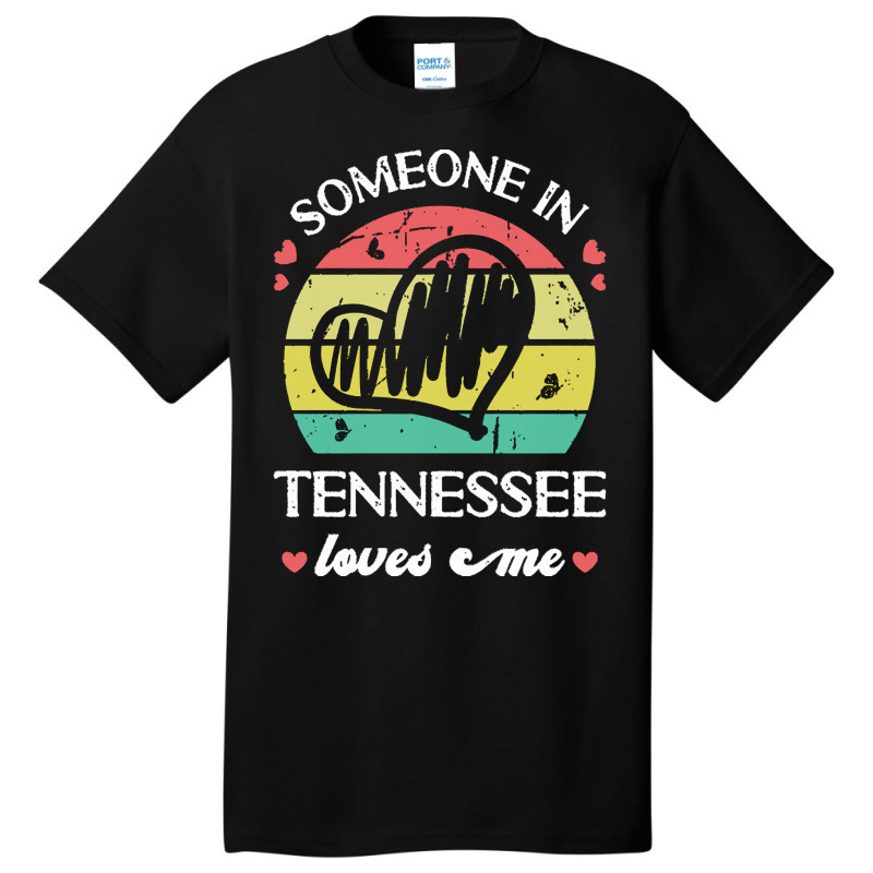 Someone In Tennessee Loves Me T  Shirt Someone In Tennessee Loves Me F Basic T-shirt | Artistshot