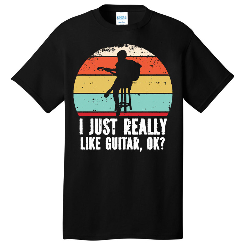 I Just Really Like Guitar Ok T  Shirt I Just Really Like Guitar, O K T Basic T-shirt | Artistshot