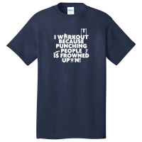 Punching People Is Frowned Upon Basic T-shirt | Artistshot