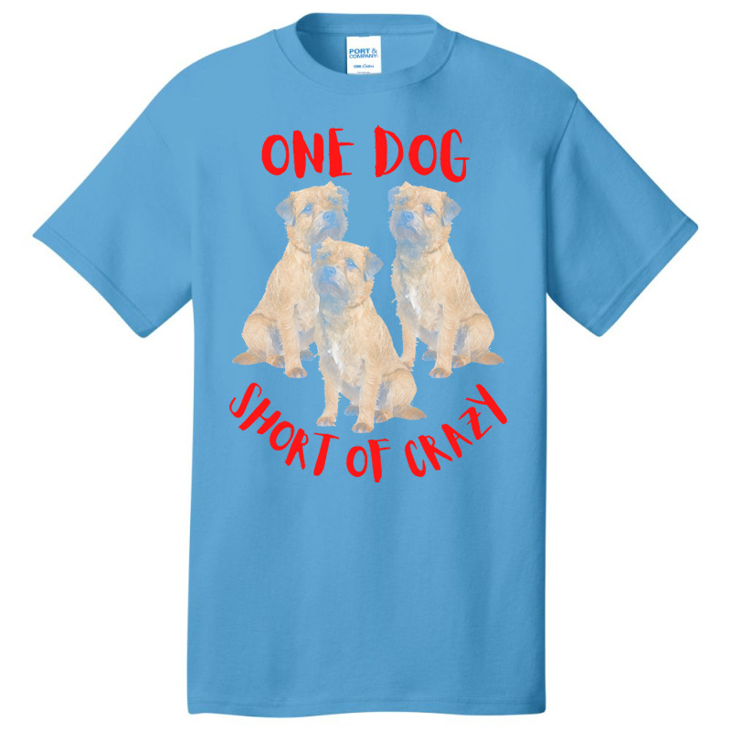 One Dog Short Of Crazy T  Shirtone Dog Short Of Crazy T  Shirt (1) Basic T-shirt | Artistshot