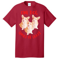 One Dog Short Of Crazy T  Shirtone Dog Short Of Crazy T  Shirt (15) Basic T-shirt | Artistshot