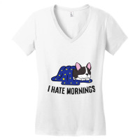 I Hate Mornings Sleeping Boston Terrier Dog Women's V-neck T-shirt | Artistshot