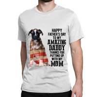 Happy Fathers Day To My Amazing Daddy Boxer Dog Classic T-shirt | Artistshot