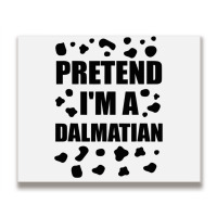 Funny Pretend Im A Dalmatian Halloween Costume Fun Metal Print Horizontal | Artistshot