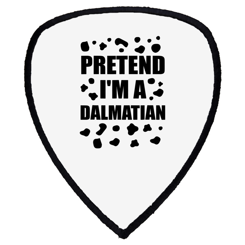 Funny Pretend Im A Dalmatian Halloween Costume Fun Shield S Patch | Artistshot