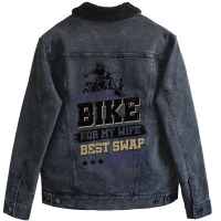 Got A New Bike For My Wife. Best Swap Ever Drag Ra Unisex Sherpa-lined Denim Jacket | Artistshot