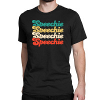 Speechie Classic T-shirt | Artistshot