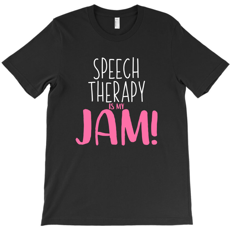 Speech Therapy Is My Jam 2 T-shirt | Artistshot