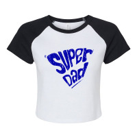 Chalk Lettering Style Illustration Of Super Dad Raglan Crop Top | Artistshot