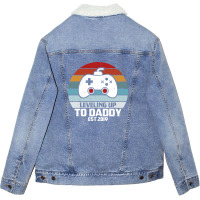 Leveling Up To Daddy Unisex Sherpa-lined Denim Jacket | Artistshot
