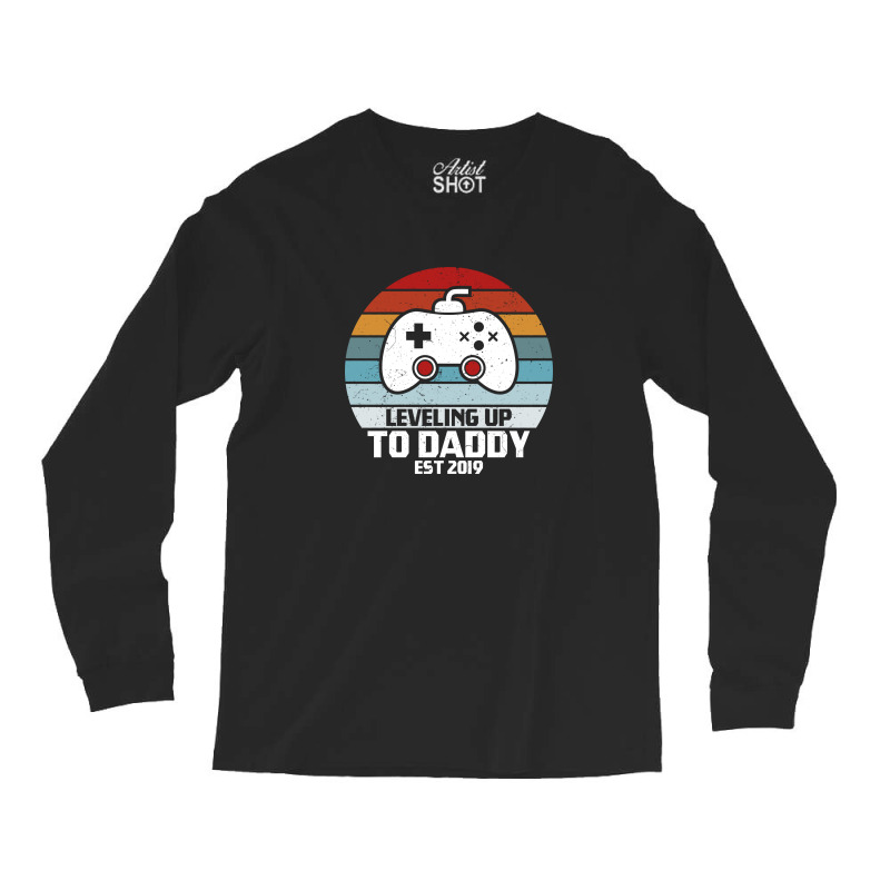 Leveling Up To Daddy Long Sleeve Shirts | Artistshot