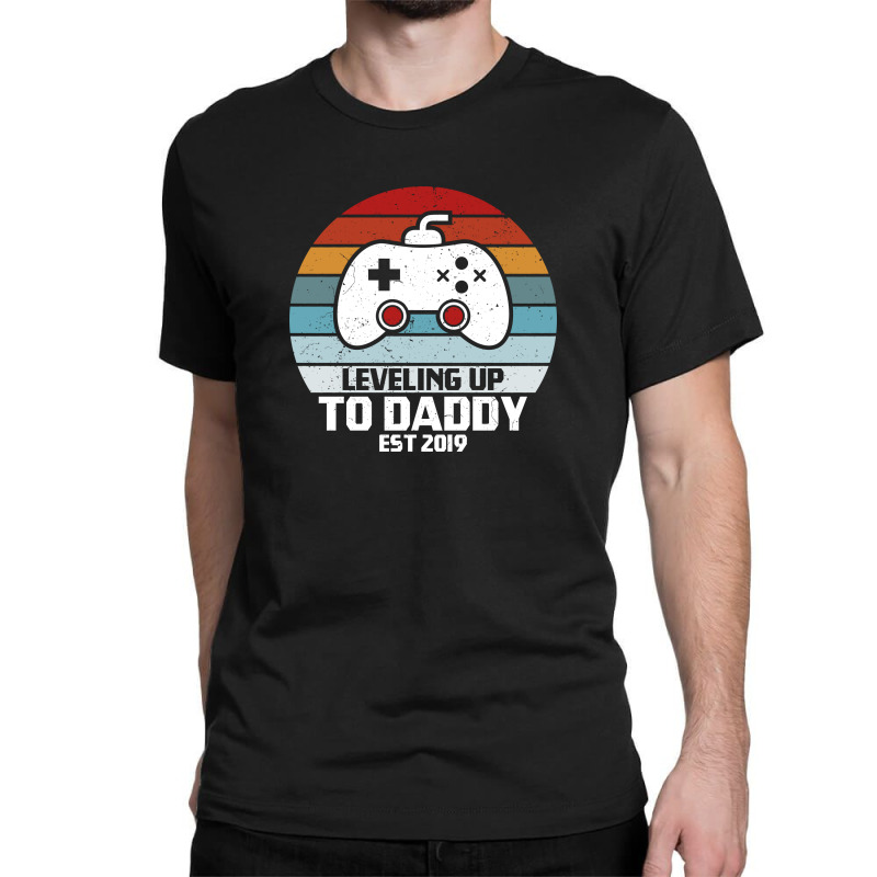 Leveling Up To Daddy Classic T-shirt | Artistshot