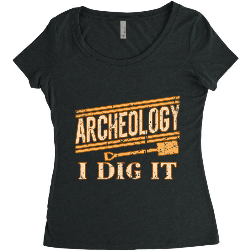 Archeology I Dig It Grunge Archaelogists Students  Women's Triblend Scoop T-shirt by GiovayPool | Artistshot