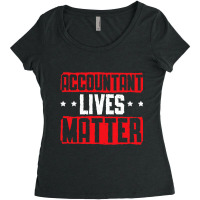 Accountant Lives Mattertax Season Accounting 1 Women's Triblend Scoop T-shirt | Artistshot