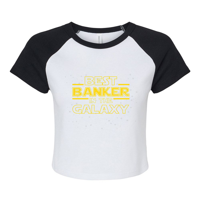 Banking Shirt Gift For Banker Best Banker In The G Raglan Crop Top by AURRADILLARD | Artistshot