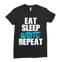 Author Eat Sleep Write Repeat Writing Books Ghostw Ladies Fitted T-shirt | Artistshot