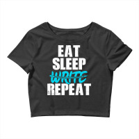 Author Eat Sleep Write Repeat Writing Books Ghostw Crop Top | Artistshot