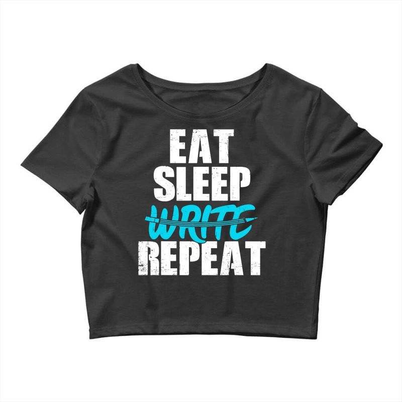 Author Eat Sleep Write Repeat Writing Books Ghostw Crop Top by Regorgeous | Artistshot