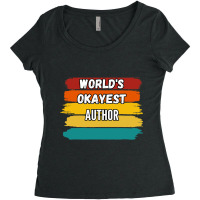 Author Gifts Worlds Okayest Author Women's Triblend Scoop T-shirt | Artistshot