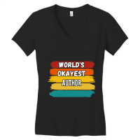 Author Gifts Worlds Okayest Author Women's V-neck T-shirt | Artistshot