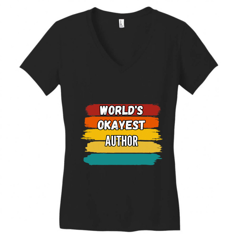 Author Gifts Worlds Okayest Author Women's V-Neck T-Shirt by Onvibrant | Artistshot