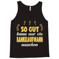 Bankkaufmann Funny Banker Work Hobby Tank Top | Artistshot