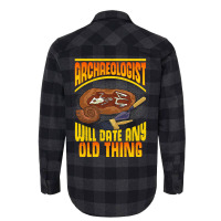 Archaeologist Will Date Any Old Thing Archaeology  Flannel Shirt | Artistshot